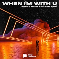 Eqric — When I'm With U Ft Advide & Talking Body — обложка
